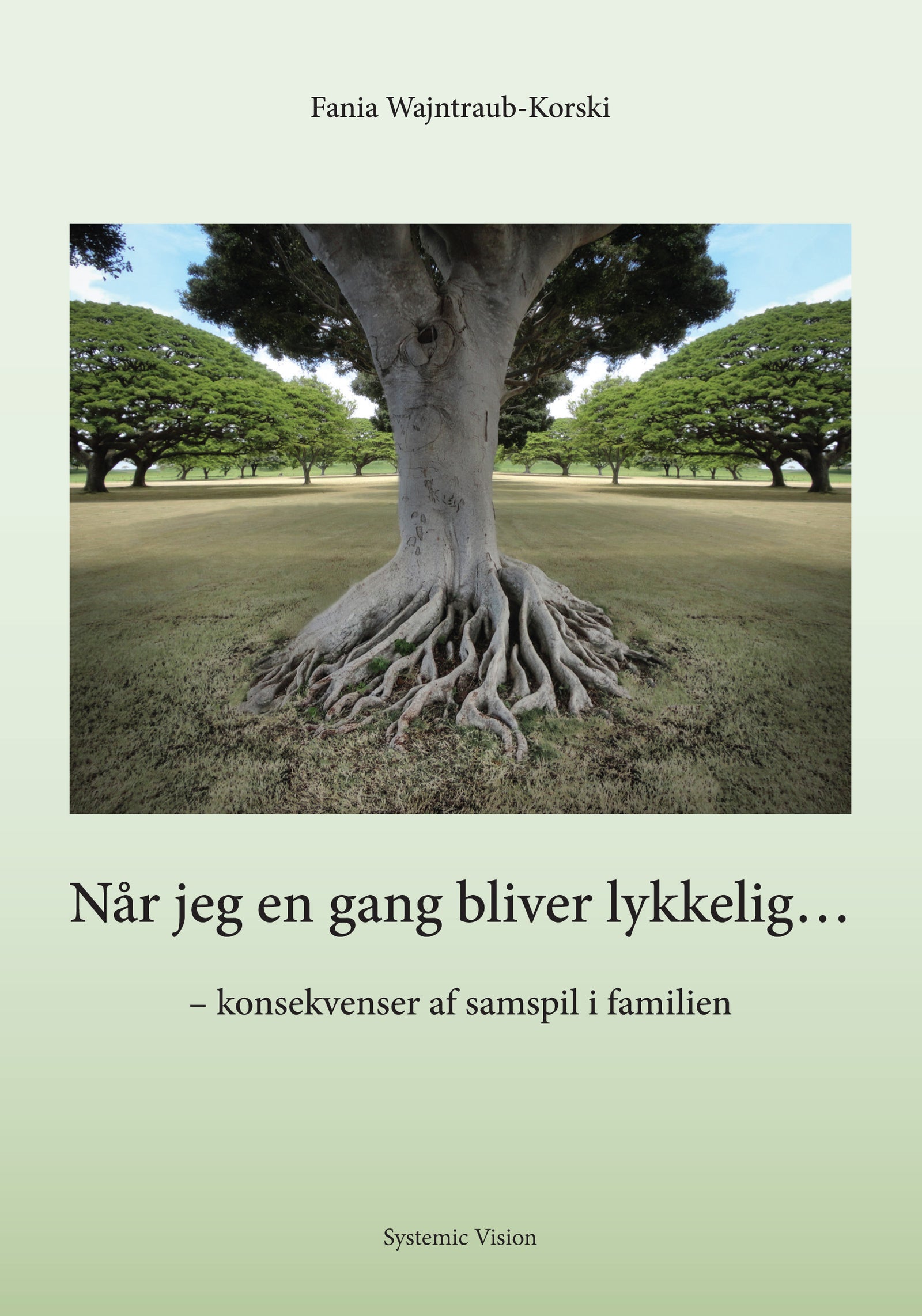 Når jeg en gang bliver lykkelig...