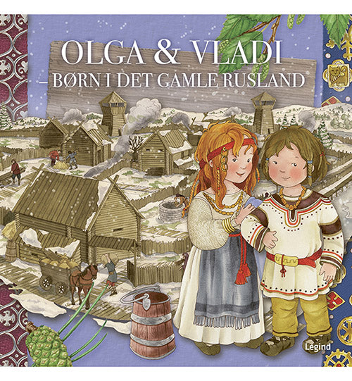 Olga & Vladi – Børn i det gamle Rusland