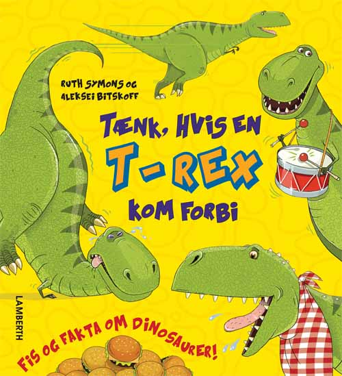 Tænk, hvis en T-rex kom forbi