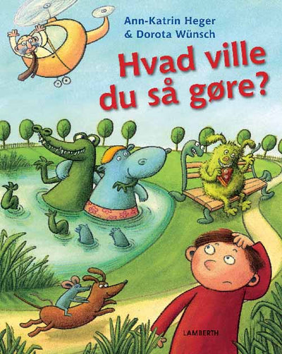 Hvad ville du så gøre?