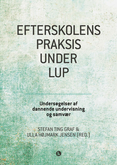 Efterskolens praksis under lup