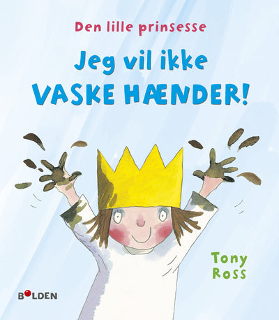 Den lille prinsesse: Jeg vil ikke vaske hænder!