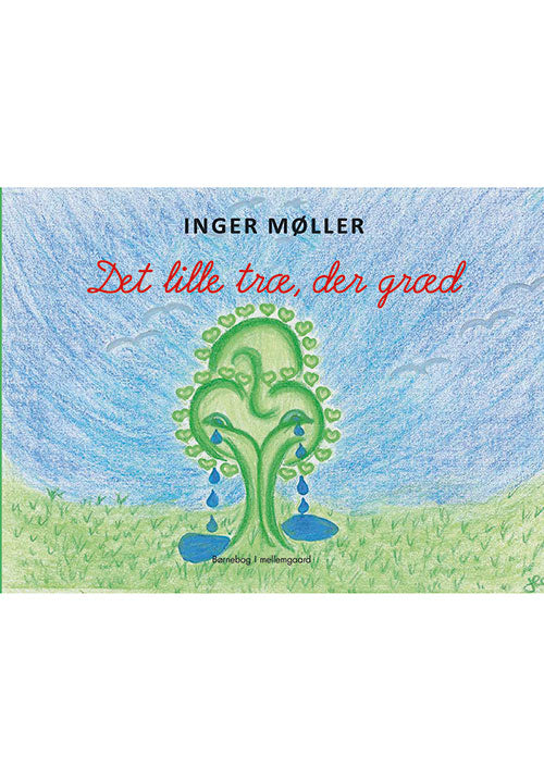 Det lille træ, der græd