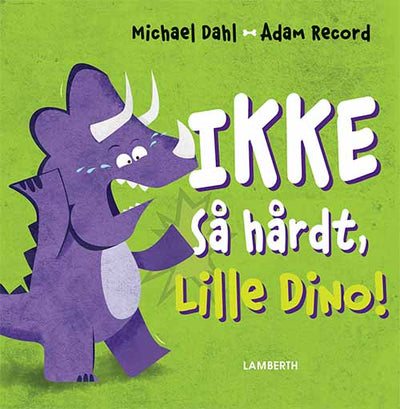 Ikke så hårdt, Lille Dino!