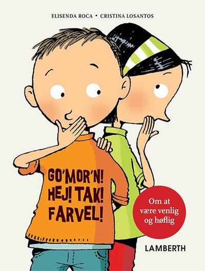 Go'mor'n! Hej! Tak! Farvel!