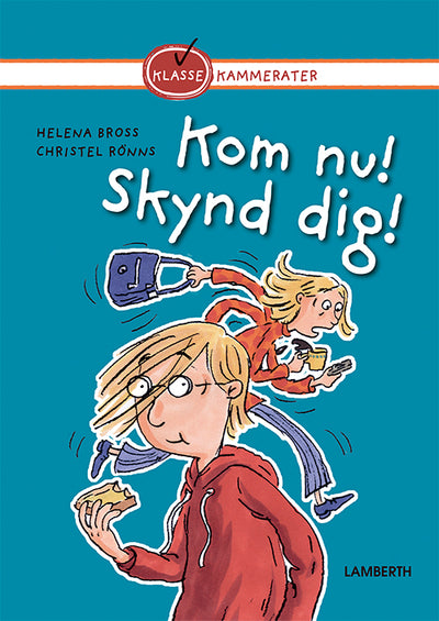 Kom nu! Skynd dig!