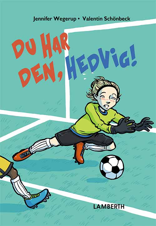 Du har den, Hedvig!