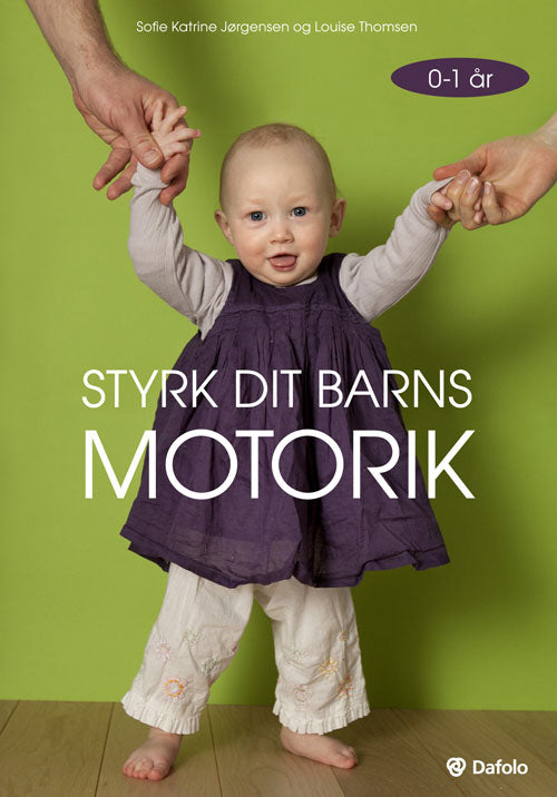 Styrk dit barns motorik - 0-1 år