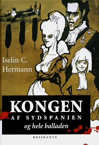 Kongen af Sydspanien - og hele balladen