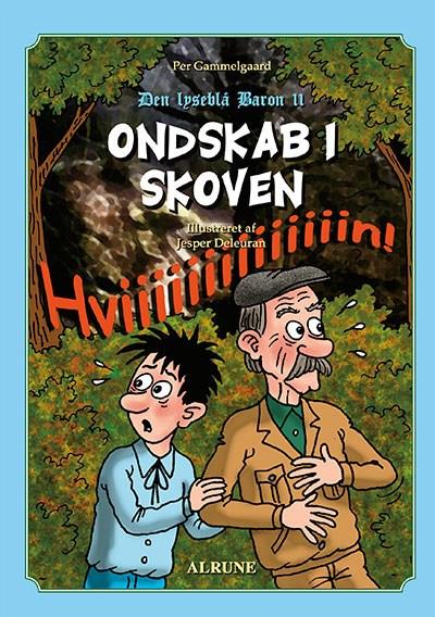 Den lyseblå baron, bind 11. Ondskab i skoven