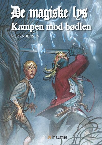De magiske lys, bind 3. Kampen mod bødlen