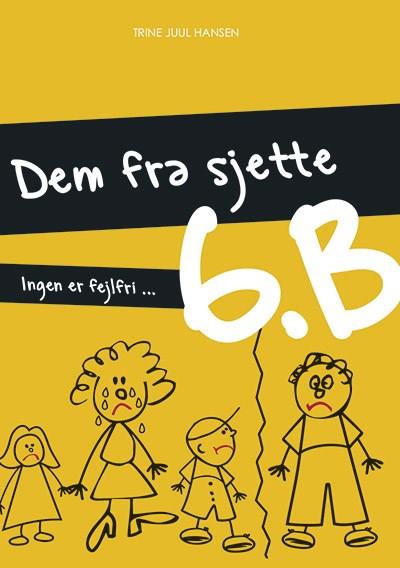 Dem fra sjette B, bind 4. Ingen er fejlfri