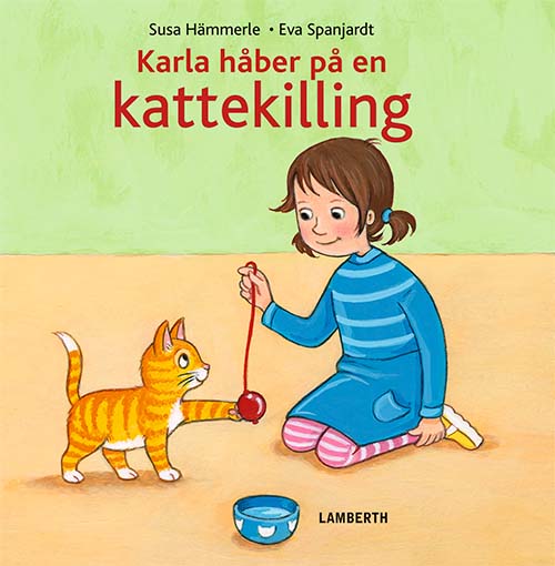 Karla håber på en kattekilling