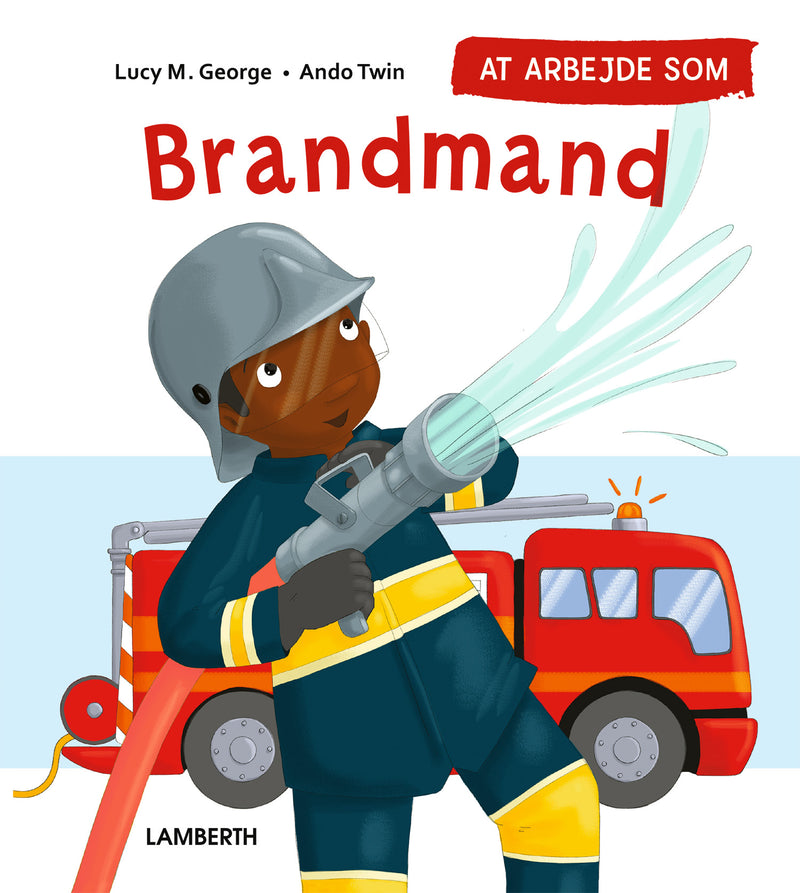 At arbejde som brandmand