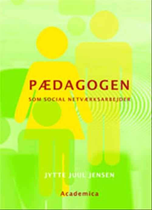 Pædagogen som social netværksarbejder