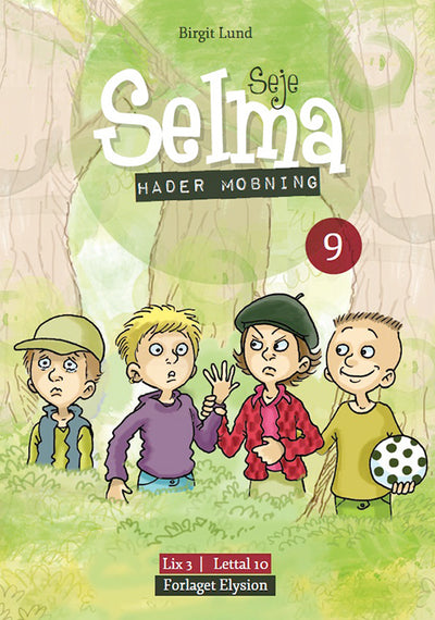 Seje Selma hader mobning