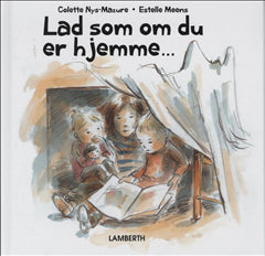 Lad som om du er hjemme -