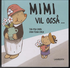 Mimi vil også