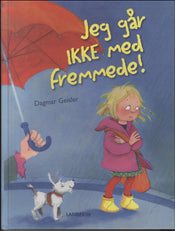 Jeg går ikke med fremmede