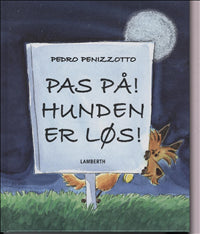 Pas på! Hunden er løs!