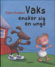 Vaks ønsker sig en unge