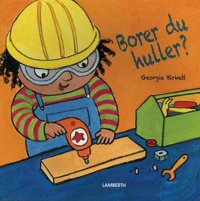 Borer du huller?