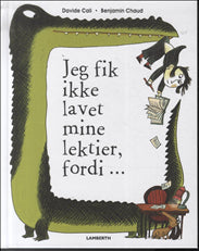 Jeg fik ikke lavet mine lektier, fordi...