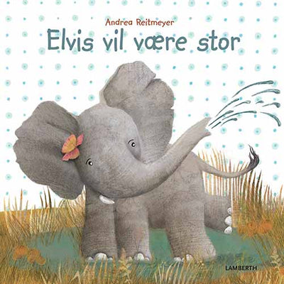 Elvis vil gerne være stor