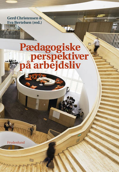 Pædagogiske perspektiver på arbejdsliv