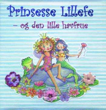 Prinsesse Lillefe - og Den Lille Havfrue