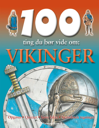 100 Ting Du Bør Vide Om: Vikinger
