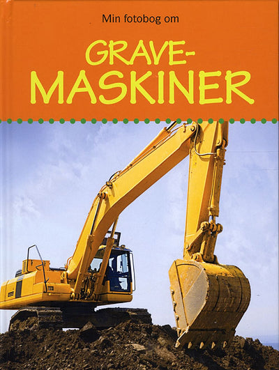 Min fotobog om: Gravmaskiner