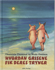 Hvordan grisene fik deres tryner