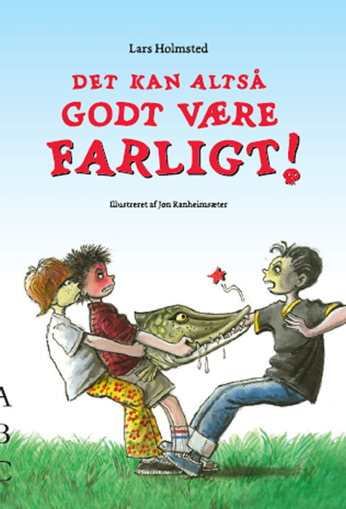 Det kan altså godt være farligt