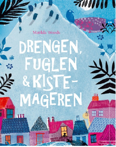 Drengen, fuglen og kistemageren