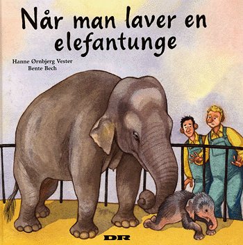 Når man laver en elefantunge