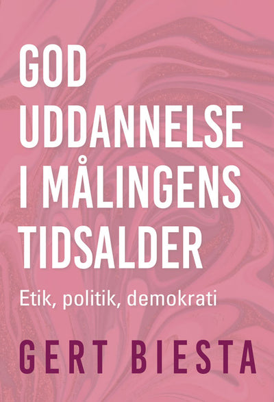 God uddannelse i målingens tidsalder