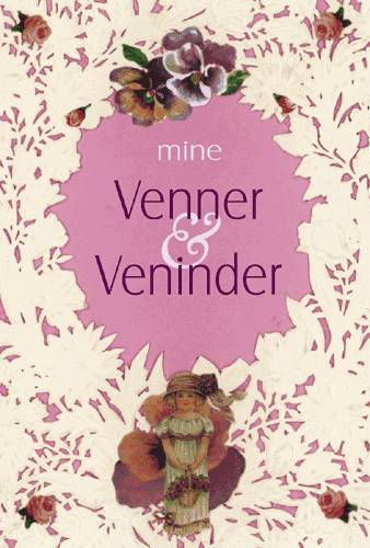 Mine venner &amp; veninder