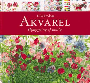 Akvarel - opbygning af motiver