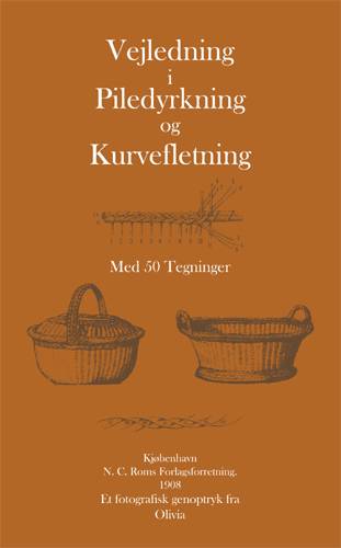 Vejledning i piledyrkning og kurvefletning