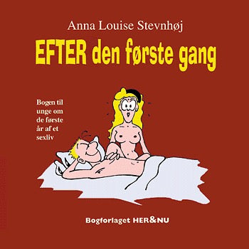 EFTER den første gang