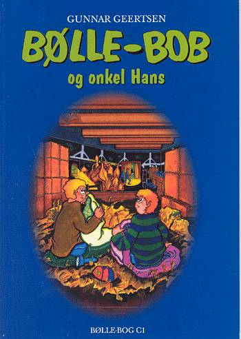 Bølle-Bob og onkel Hans