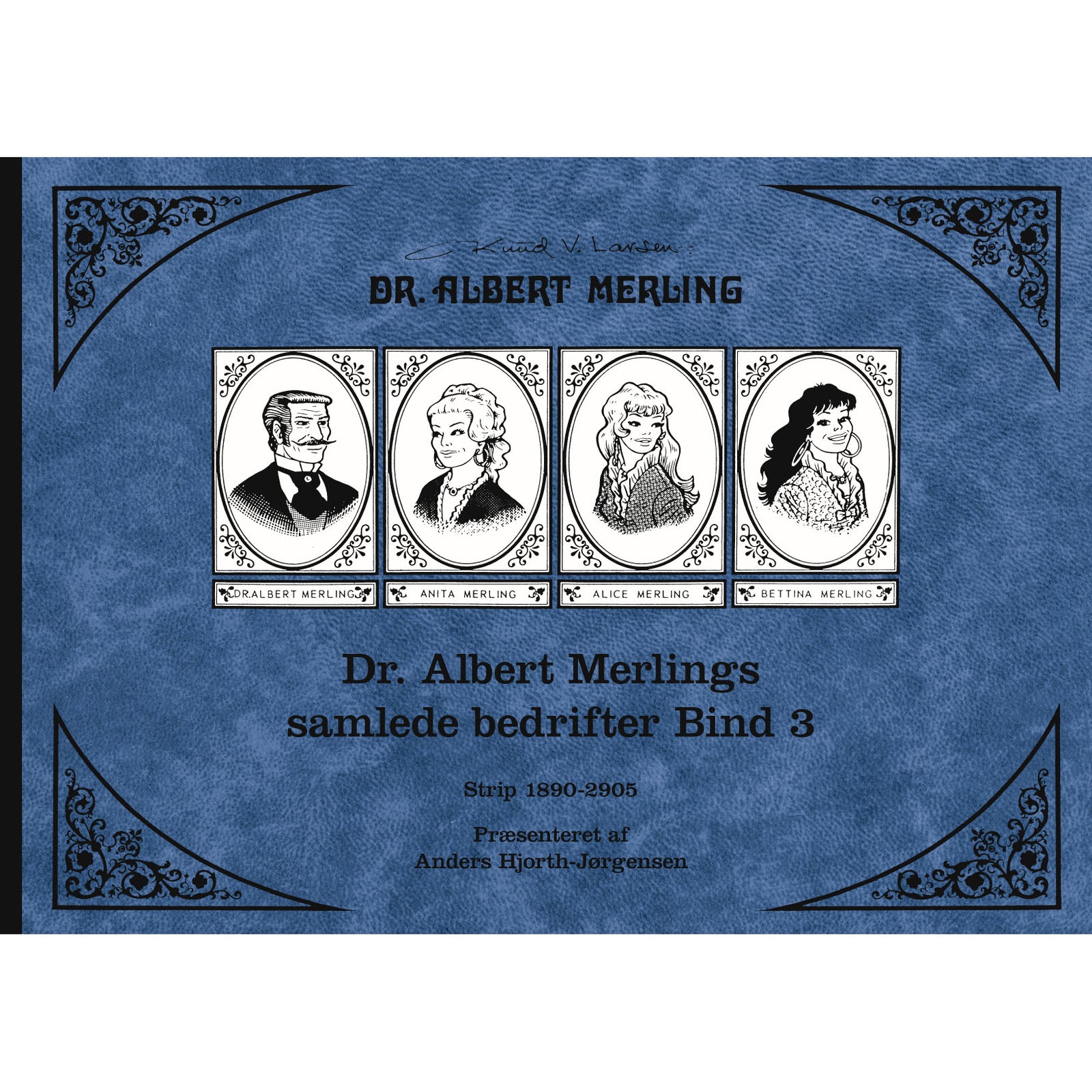 Dr. Albert Merlings samlede bedrifter bind III