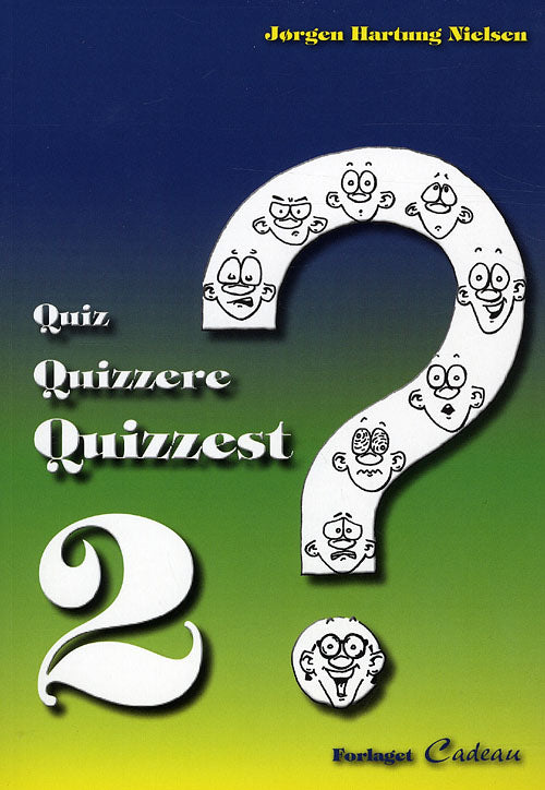 Quiz, quizzere, quizzest