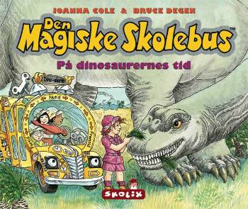 DEN MAGISKE SKOLEBUS PÅ DINOSAURERNES  TID