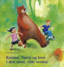 Katrine, Bjørn og Jørn i den store, vide verden