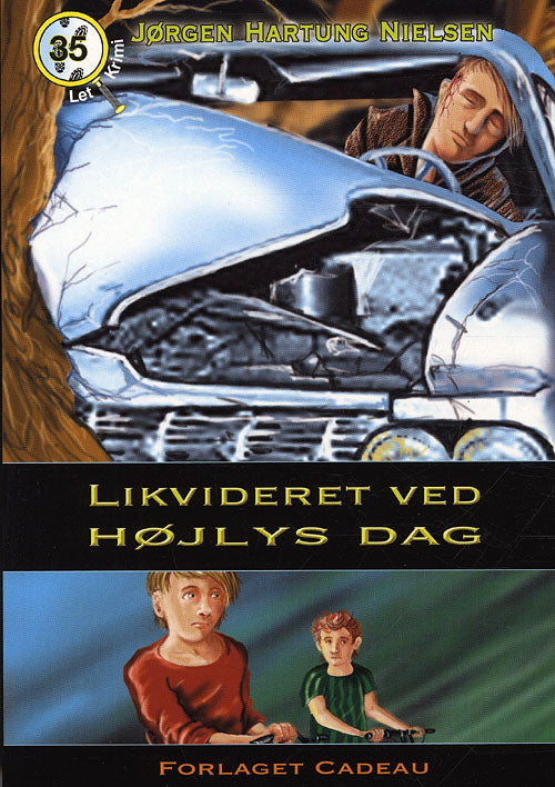 Likvideret ved højlys dag