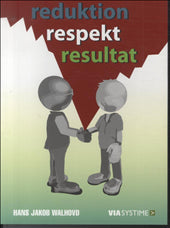 Reduktion - Respekt - Resultat