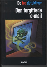 De tre detektiver 4: Den forgiftede e-mail