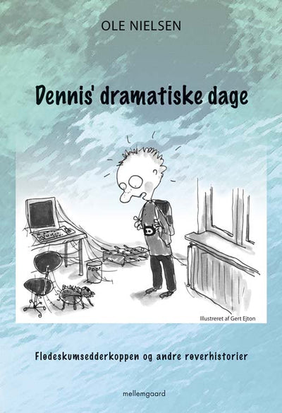 Dennis' dramatiske dage